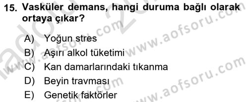 Yaşlılıkta Nörolojik Temelli Durumların Bakım ve Rehabilitasyonu Dersi 2024 - 2025 Yılı (Vize) Ara Sınav Soruları 15. Soru