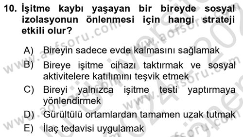 Yaşlılıkta Nörolojik Temelli Durumların Bakım ve Rehabilitasyonu Dersi 2024 - 2025 Yılı (Final) Dönem Sonu Sınav Soruları 10. Soru