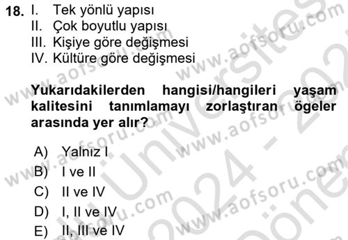 Yaşlılıkta Nörolojik Temelli Durumların Bakım ve Rehabilitasyonu Dersi 2024 - 2025 Yılı (Final) Dönem Sonu Sınav Soruları 18. Soru