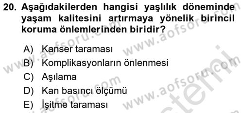 Yaşlılıkta Nörolojik Temelli Durumların Bakım ve Rehabilitasyonu Dersi 2024 - 2025 Yılı (Final) Dönem Sonu Sınav Soruları 20. Soru