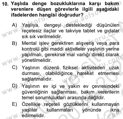 Yaşlılıkta Nörolojik Temelli Durumların Bakım ve Rehabilitasyonu Dersi 2024 - 2025 Yılı Yaz Okulu Sınav Soruları 10. Soru