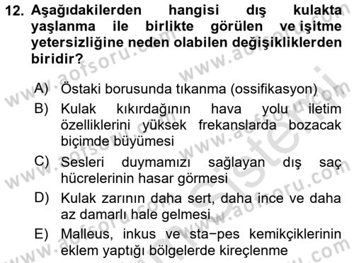 Yaşlılıkta Nörolojik Temelli Durumların Bakım ve Rehabilitasyonu Dersi 2024 - 2025 Yılı Yaz Okulu Sınav Soruları 12. Soru