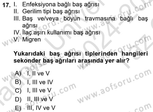 Yaşlılıkta Nörolojik Temelli Durumların Bakım ve Rehabilitasyonu Dersi 2024 - 2025 Yılı Yaz Okulu Sınav Soruları 17. Soru