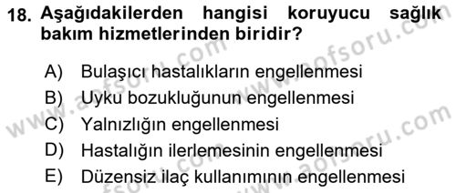 Yaşlılıkta Nörolojik Temelli Durumların Bakım ve Rehabilitasyonu Dersi 2024 - 2025 Yılı Yaz Okulu Sınav Soruları 18. Soru
