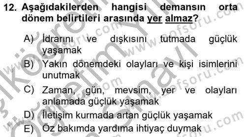 Yaşlılıkta Nörolojik Temelli Durumların Bakım ve Rehabilitasyonu Dersi 2025 - 2026 Yılı (Vize) Ara Sınav Soruları 12. Soru