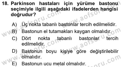 Yaşlılıkta Nörolojik Temelli Durumların Bakım ve Rehabilitasyonu Dersi 2025 - 2026 Yılı (Vize) Ara Sınav Soruları 18. Soru