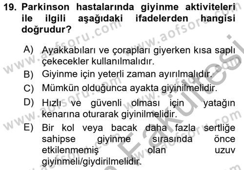 Yaşlılıkta Nörolojik Temelli Durumların Bakım ve Rehabilitasyonu Dersi 2025 - 2026 Yılı (Vize) Ara Sınav Soruları 19. Soru
