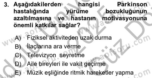 Yaşlılıkta Nörolojik Temelli Durumların Bakım ve Rehabilitasyonu Dersi 2025 - 2026 Yılı (Vize) Ara Sınav Soruları 3. Soru