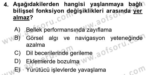 Yaşlılıkta Nörolojik Temelli Durumların Bakım ve Rehabilitasyonu Dersi 2025 - 2026 Yılı (Vize) Ara Sınav Soruları 4. Soru