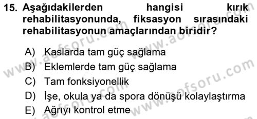 Ortopedik Rehabilitasyon Dersi 2018 - 2019 Yılı 3 Ders Sınav Soruları 15. Soru