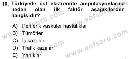 Ortopedik Rehabilitasyon Dersi 2018 - 2019 Yılı (Vize) Ara Sınav Soruları 10. Soru