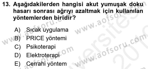 Ortopedik Rehabilitasyon Dersi 2018 - 2019 Yılı (Vize) Ara Sınav Soruları 13. Soru
