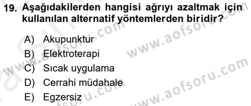 Ortopedik Rehabilitasyon Dersi 2018 - 2019 Yılı (Vize) Ara Sınav Soruları 19. Soru