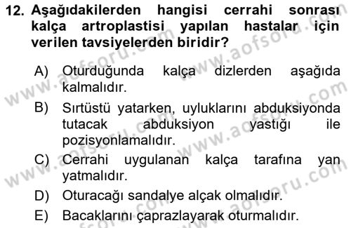 Ortopedik Rehabilitasyon Dersi 2018 - 2019 Yılı (Final) Dönem Sonu Sınav Soruları 12. Soru