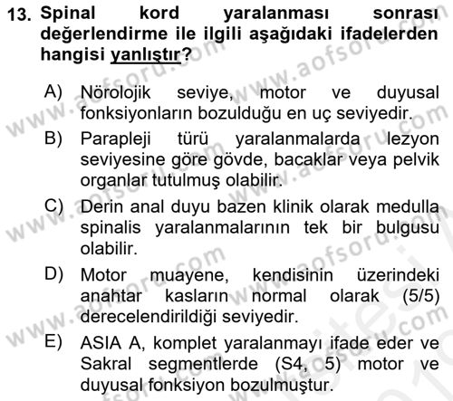 Ortopedik Rehabilitasyon Dersi 2018 - 2019 Yılı (Final) Dönem Sonu Sınav Soruları 13. Soru