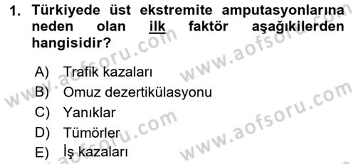 Ortopedik Rehabilitasyon Dersi 2018 - 2019 Yılı Yaz Okulu Sınavı 1. Soru