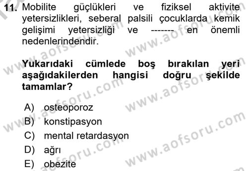 Ortopedik Rehabilitasyon Dersi 2018 - 2019 Yılı Yaz Okulu Sınavı 11. Soru