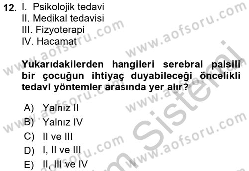 Ortopedik Rehabilitasyon Dersi 2018 - 2019 Yılı Yaz Okulu Sınavı 12. Soru