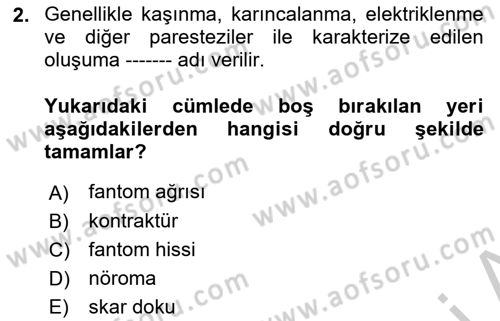 Ortopedik Rehabilitasyon Dersi 2018 - 2019 Yılı Yaz Okulu Sınavı 2. Soru