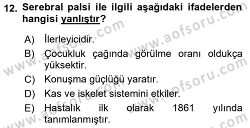 Ortopedik Rehabilitasyon Dersi 2019 - 2020 Yılı (Vize) Ara Sınav Soruları 12. Soru