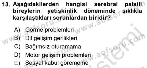 Ortopedik Rehabilitasyon Dersi 2019 - 2020 Yılı (Vize) Ara Sınav Soruları 13. Soru