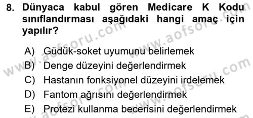 Ortopedik Rehabilitasyon Dersi 2019 - 2020 Yılı (Vize) Ara Sınavı 8. Soru