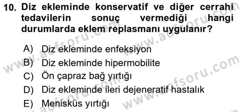 Ortopedik Rehabilitasyon Dersi 2019 - 2020 Yılı (Final) Dönem Sonu Sınav Soruları 10. Soru