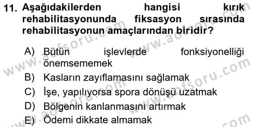 Ortopedik Rehabilitasyon Dersi 2019 - 2020 Yılı (Final) Dönem Sonu Sınavı 11. Soru