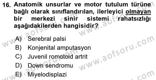 Ortopedik Rehabilitasyon Dersi 2019 - 2020 Yılı (Final) Dönem Sonu Sınav Soruları 16. Soru