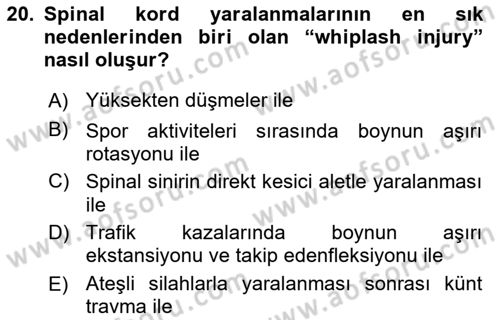 Ortopedik Rehabilitasyon Dersi 2019 - 2020 Yılı (Final) Dönem Sonu Sınav Soruları 20. Soru