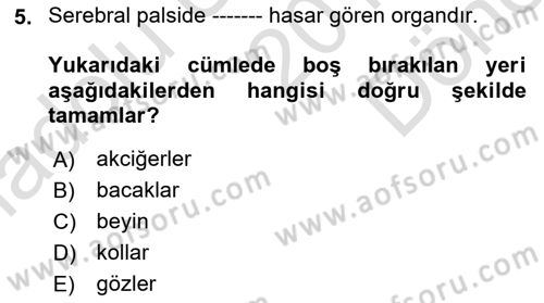 Ortopedik Rehabilitasyon Dersi 2019 - 2020 Yılı (Final) Dönem Sonu Sınav Soruları 5. Soru