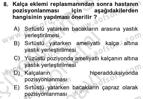 Ortopedik Rehabilitasyon Dersi 2019 - 2020 Yılı (Final) Dönem Sonu Sınav Soruları 8. Soru
