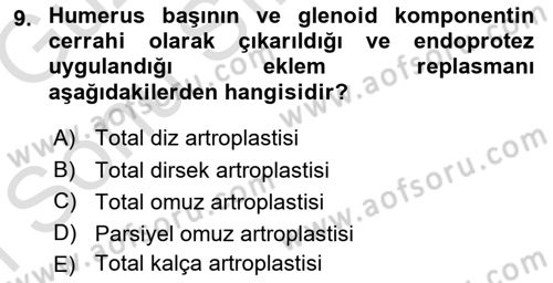 Ortopedik Rehabilitasyon Dersi 2019 - 2020 Yılı (Final) Dönem Sonu Sınav Soruları 9. Soru