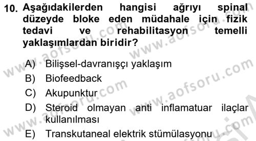 Ortopedik Rehabilitasyon Dersi 2020 - 2021 Yılı Yaz Okulu Sınav Soruları 10. Soru