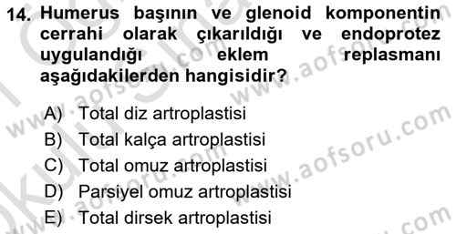 Ortopedik Rehabilitasyon Dersi 2020 - 2021 Yılı Yaz Okulu Sınav Soruları 14. Soru