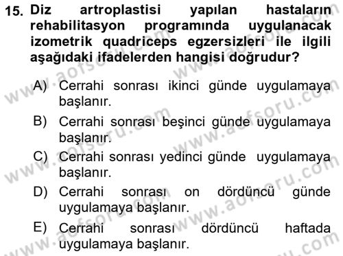 Ortopedik Rehabilitasyon Dersi 2020 - 2021 Yılı Yaz Okulu Sınav Soruları 15. Soru