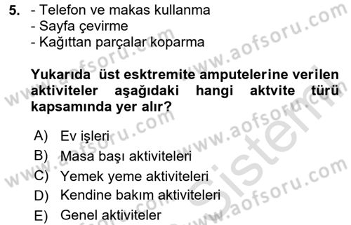 Ortopedik Rehabilitasyon Dersi 2020 - 2021 Yılı Yaz Okulu Sınav Soruları 5. Soru