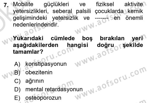 Ortopedik Rehabilitasyon Dersi 2020 - 2021 Yılı Yaz Okulu Sınav Soruları 7. Soru