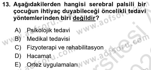 Ortopedik Rehabilitasyon Dersi 2021 - 2022 Yılı (Vize) Ara Sınav Soruları 13. Soru