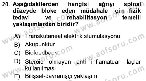 Ortopedik Rehabilitasyon Dersi 2021 - 2022 Yılı (Vize) Ara Sınav Soruları 20. Soru