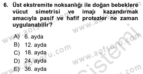 Ortopedik Rehabilitasyon Dersi 2021 - 2022 Yılı (Vize) Ara Sınav Soruları 6. Soru