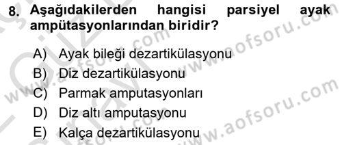 Ortopedik Rehabilitasyon Dersi 2021 - 2022 Yılı (Vize) Ara Sınav Soruları 8. Soru