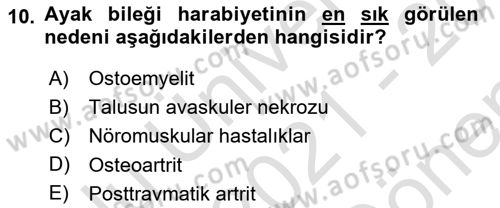 Ortopedik Rehabilitasyon Dersi 2021 - 2022 Yılı (Final) Dönem Sonu Sınav Soruları 10. Soru