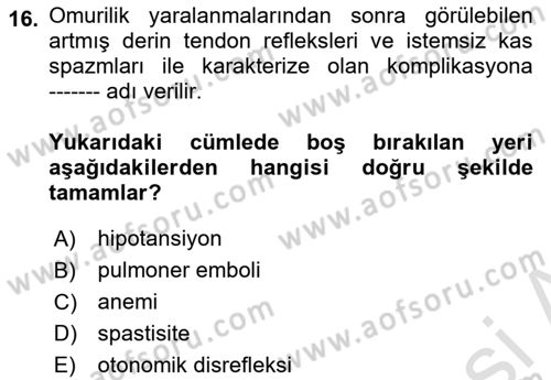 Ortopedik Rehabilitasyon Dersi 2021 - 2022 Yılı (Final) Dönem Sonu Sınav Soruları 16. Soru