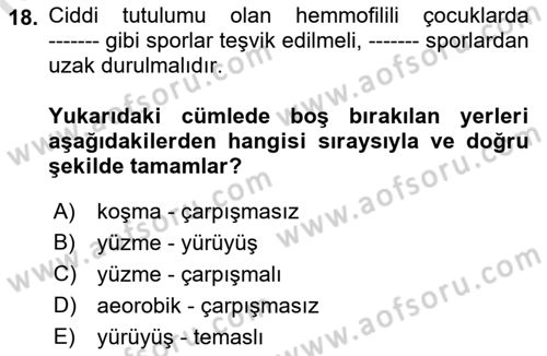 Ortopedik Rehabilitasyon Dersi 2021 - 2022 Yılı (Final) Dönem Sonu Sınav Soruları 18. Soru