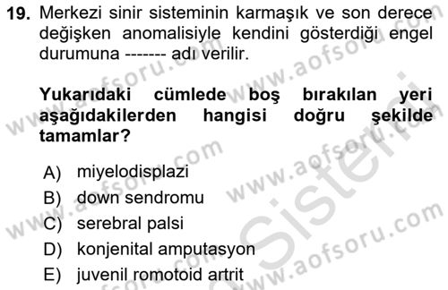Ortopedik Rehabilitasyon Dersi 2021 - 2022 Yılı (Final) Dönem Sonu Sınav Soruları 19. Soru