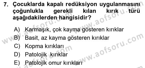 Ortopedik Rehabilitasyon Dersi 2021 - 2022 Yılı (Final) Dönem Sonu Sınav Soruları 7. Soru