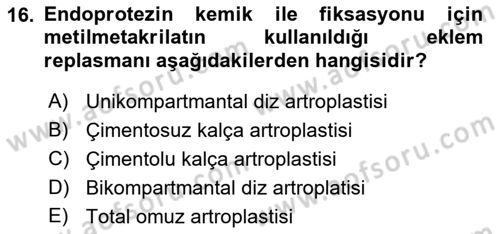 Ortopedik Rehabilitasyon Dersi 2021 - 2022 Yılı Yaz Okulu Sınav Soruları 16. Soru