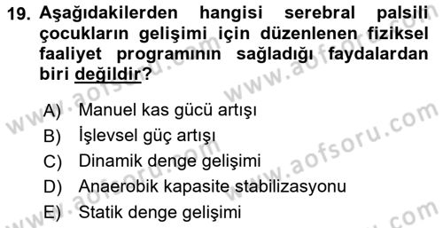 Ortopedik Rehabilitasyon Dersi 2021 - 2022 Yılı Yaz Okulu Sınav Soruları 19. Soru