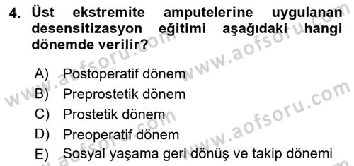 Ortopedik Rehabilitasyon Dersi 2021 - 2022 Yılı Yaz Okulu Sınav Soruları 4. Soru